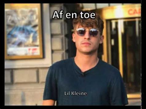 Lil Kleine – Af En Toe Lyrics .